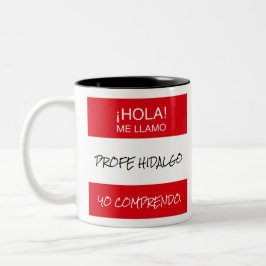 Taza Bicolor "Hola Me Llamo" Profe Español Gift Mug