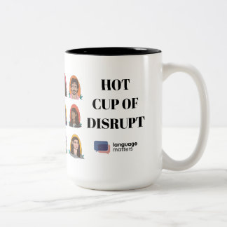 Taza Bicolor " Hot Cup of Disrupt" Mug by Language Matters