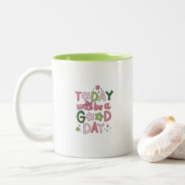 Taza Bicolor Hoy será un buen día