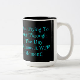 Taza Bicolor Humor de momento de WTF