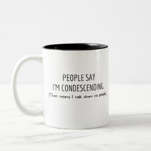 Taza Bicolor Humor gracioso que dice, la gente dice que soy con