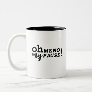 Taza Bicolor ¡Humorístico Oh mi Menopausia!