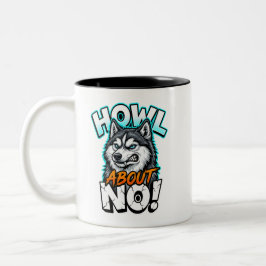 Taza Bicolor Husky Siberiano Aúlla Sobre No Divertido Sarcástic