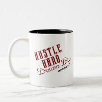 Hustle Hard Dream Big Freelancer / Café Mug
