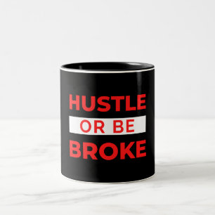 Taza Bicolor Hustle O Ser Broke