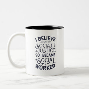 Taza Bicolor I Believe In Social Justice
