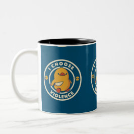 Taza Bicolor I Choose Violence Meme Duck Chick Chicken Gore