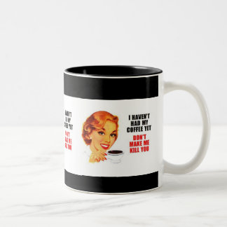 Taza Bicolor I havent tenía mi coffe todavía