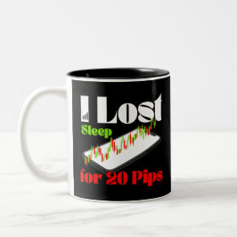 Taza Bicolor I Lost Sleep for 20 Pips – Funny Forex Trader T-Sh