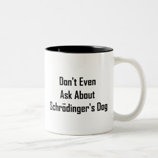 Taza Bicolor Incluso no pregunte por el perro de Schrodinger