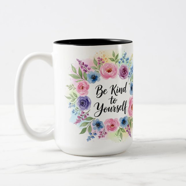 Taza Bicolor Inspirador Sé Amable Contigo Mismo Floral  (Izquierda)