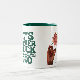 Taza Bicolor Inspirational "It's Never Luck It's Always God" Ch