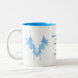 Taza Bicolor Inspiring Blue Psychology Life is a Rorschach: It