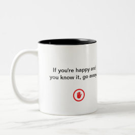 Taza Bicolor Irreverent Happy and You Know It Go Away