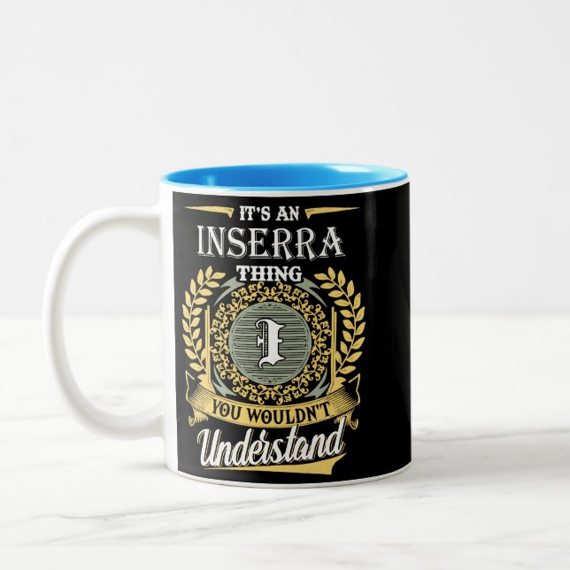 Taza Bicolor  It's A Inserra Thing You Couldn't Understand (Izquierda)