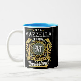 Taza Bicolor It's A Mazzella Thing You Couldn't Understand