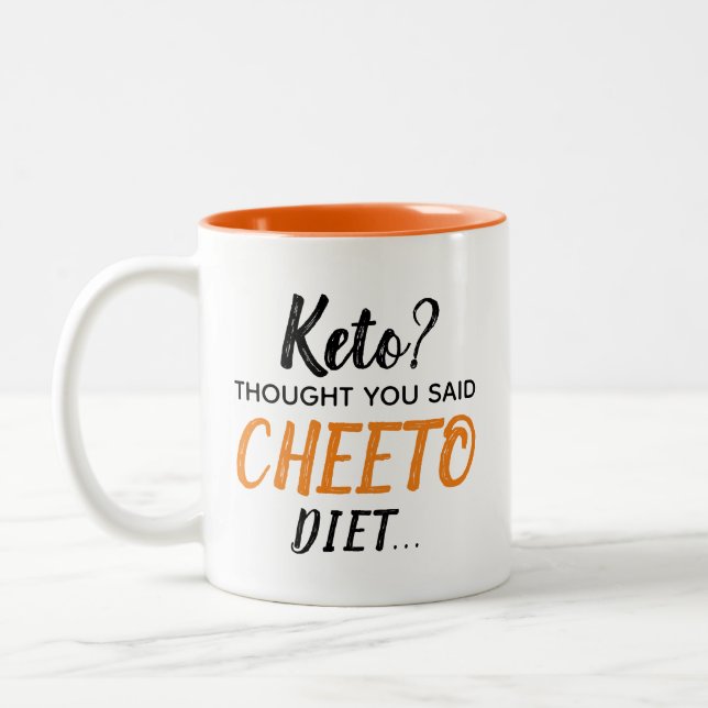 Taza Bicolor ¿Keto? Pensé Que Dijiste Dieta CHEETO... Mug De Do (Izquierda)