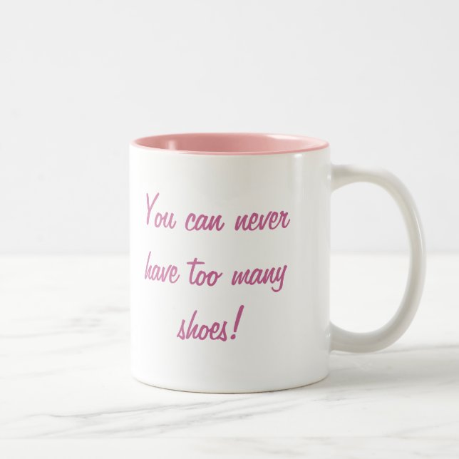 Taza Bicolor KRW usted puede nunca tener demasiados zapatos (Derecha)