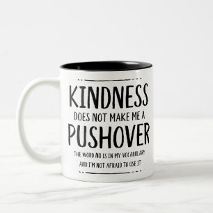 Taza Bicolor La Amabilidad No Significa Ser Un Pushover