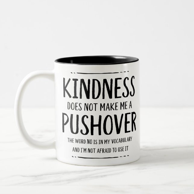 Taza Bicolor La Amabilidad No Significa Ser Un Pushover (Izquierda)