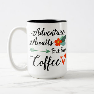Taza Bicolor La aventura espera pero el primer café de motivaci