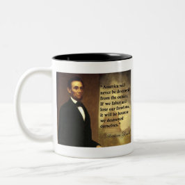 Taza Bicolor La cita "América de Abe Lincoln nunca estará… "