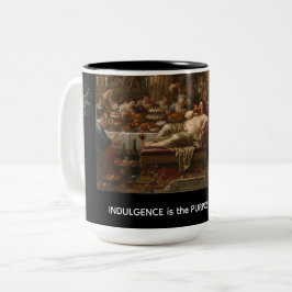 Taza Bicolor La Indulgencia es el Propósito de la Vida