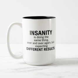Taza Bicolor La Locura Es Hacer lo Mismo