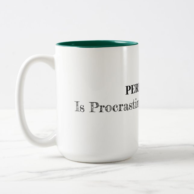 Taza Bicolor La perfección es la dilación disfrazada (Izquierda)