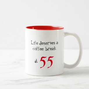 Taza Bicolor La vida de cumpleaños merece un café rojizo cualqu