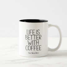 La vida es mejor con café divertido dicho moderno 