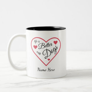 Taza Bicolor la vida es mejor con perros Personalizado