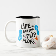 La vida es mejor en flips-flopes