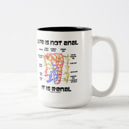 Taza Bicolor La vida no es anal él es renal (riñón Nephron)
