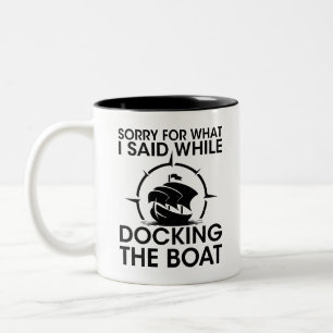 Taza Bicolor Lamento lo que dije mientras atracaba el barco