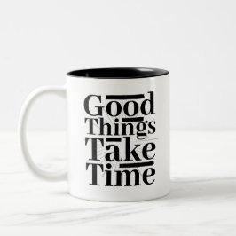 Taza Bicolor Las Cosas Buenas Llevan Tiempo, Motivacionistas E 
