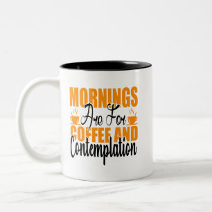 Taza Bicolor Las Mañanas Son Para Café Y Contemplación
