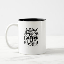 Taza Bicolor Life Happen Coffee Help Mug