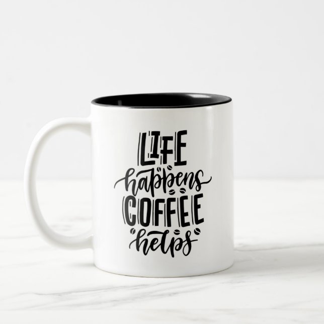 Taza Bicolor Life Happens Coffee Helps Motivational Quote Mug (Izquierda)