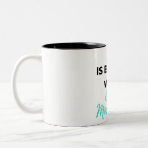 Taza Bicolor Life Is Better With Case Managers 2