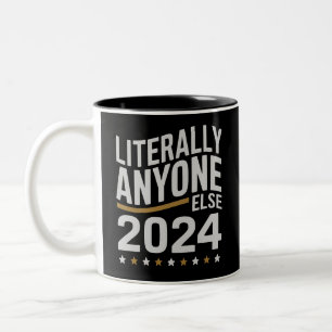 Taza Bicolor Literalmente Cualquier Otra Persona Elección Polít