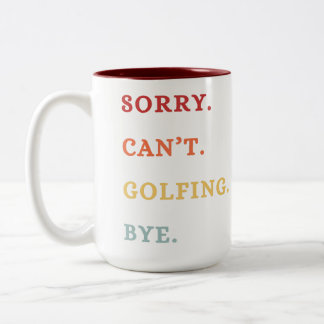 Taza Bicolor Lo siento. No puedo. Jugando golf. Adiós. - Golfi