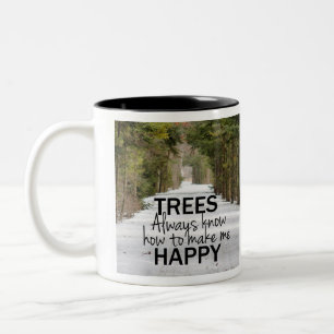 Taza Bicolor Los árboles siempre saben cómo hacerme feliz caf
