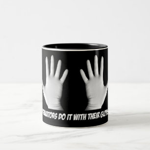 Taza Bicolor Los Conservadores Lo Hacen Con Sus Guantes Encendi