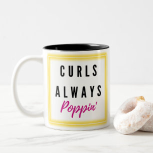 Taza Bicolor ¡Los Curls Siempre Poppin! Cita de pelo rizado