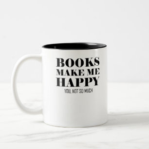 Taza Bicolor Los libros le hacen me feliz no tanto