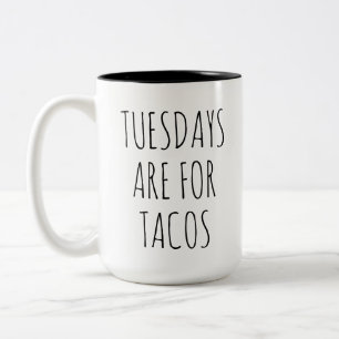 Taza Bicolor Los Martes Son Para Tacos Regalo Para Amantes De
