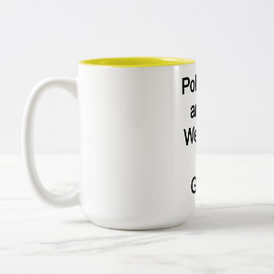 Taza Bicolor Los políticos son la maleza de la galaxia