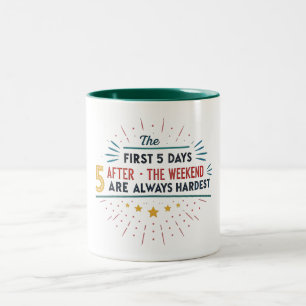 TAZA BICOLOR LOS PRIMEROS 5 DÍAS DESPUÉS DEL FIN DE SEMANA SIEM