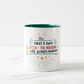 TAZA BICOLOR LOS PRIMEROS 5 DÍAS DESPUÉS DEL FIN DE SEMANA SIEM